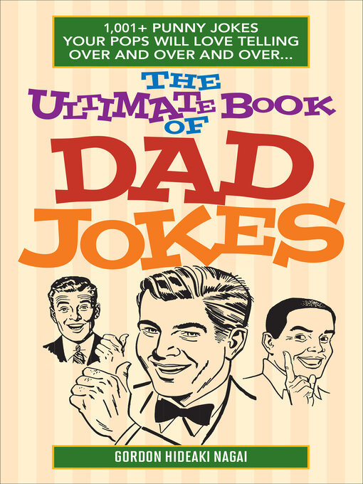 Title details for The Ultimate Book of Dad Jokes by Gordon Hideaki Nagai - Available